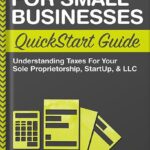 خرید و دانلود نسخه کامل کتاب Taxes For Small Businesses QuickStart Guide: Understanding Taxes For Your Sole Proprietorship, Startup, & LLC (QuickStart Guides™ – Business) by ClydeBank Business PDF
