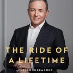خرید و دانلود نسخه کامل کتاب The Ride of a Lifetime: Lessons Learned from 15 Years as CEO of the Walt Disney Company by Robert Iger PDF