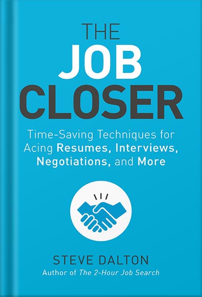 225-New-PNG-Version-54 خرید و دانلود نسخه کامل کتاب The Job Closer: Time-Saving Techniques for Acing Resumes, Interviews, Negotiations, and More by Steve Dalton PDF - تصویر 1