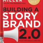خرید و دانلود نسخه کامل کتاب Building a StoryBrand 2.0: Clarify Your Message So Customers Will Listen by Donald Miller PDF