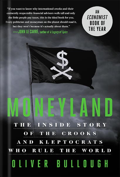 225-New-PNG-Version-56 خرید و دانلود نسخه کامل کتاب Moneyland: The Inside Story of the Crooks and Kleptocrats Who Rule the World by Oliver Bullough PDF - تصویر 1