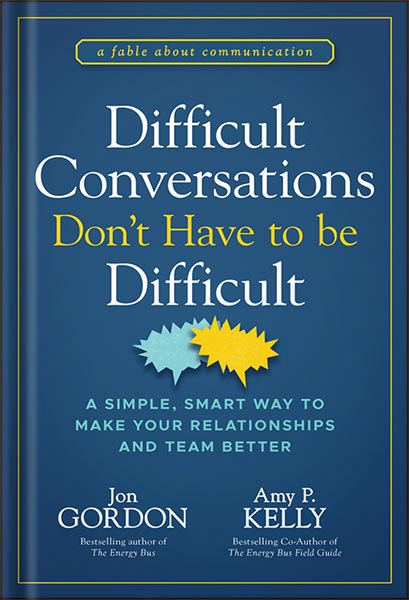 225-New-PNG-Version-6 خرید و دانلود نسخه کامل کتاب Difficult Conversations Don’t Have to Be Difficult: A Simple, Smart Way to Make Your Relationships and Team Better (Jon Gordon) 1st Edition, by Jon Gordon PDF - تصویر 1