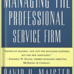 خرید و دانلود نسخه کامل کتاب Managing the Professional Service Firm Revised ed. Edition, by David H. Maister PDF