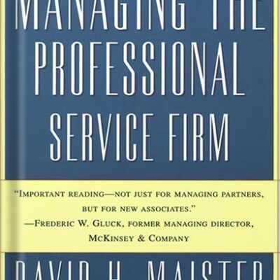 خرید و دانلود نسخه کامل کتاب Managing the Professional Service Firm Revised ed. Edition, by David H. Maister PDF