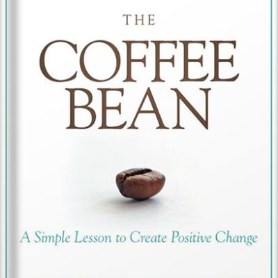 خرید و دانلود نسخه کامل کتاب The Coffee Bean: A Simple Lesson to Create Positive Change (Jon Gordon) by Damon West PDF