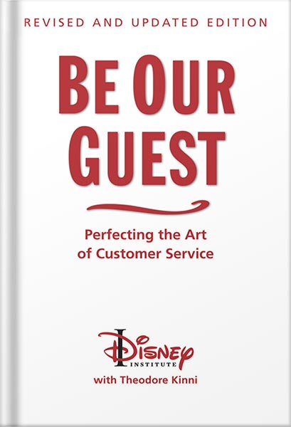 225-New-PNG-Version-60 خرید و دانلود نسخه کامل کتاب Be Our Guest: Revised and Updated Edition: Perfecting the Art of Customer Service (The Disney Institute Leadership Series) by Theodore B. Kinni PDF - تصویر 1