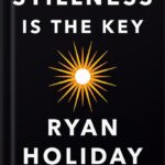 خرید و دانلود نسخه کامل کتاب Stillness Is the Key by Ryan Holiday PDF