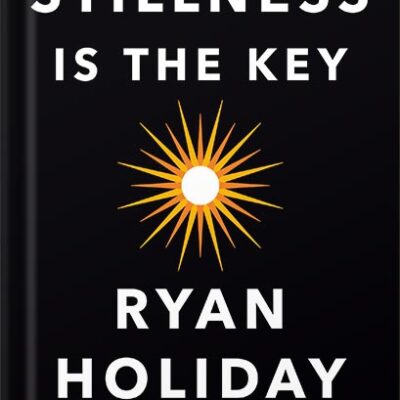 خرید و دانلود نسخه کامل کتاب Stillness Is the Key by Ryan Holiday PDF