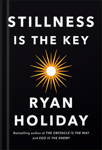 225-New-PNG-Version-61 خرید و دانلود نسخه کامل کتاب Stillness Is the Key by Ryan Holiday PDF - تصویر 1