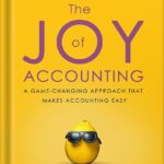 خرید و دانلود نسخه کامل کتاب The Joy of Accounting: A Game-Changing Approach That Makes Accounting Easy by Peter Frampton PDF
