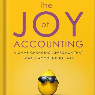 خرید و دانلود نسخه کامل کتاب The Joy of Accounting: A Game-Changing Approach That Makes Accounting Easy by Peter Frampton PDF