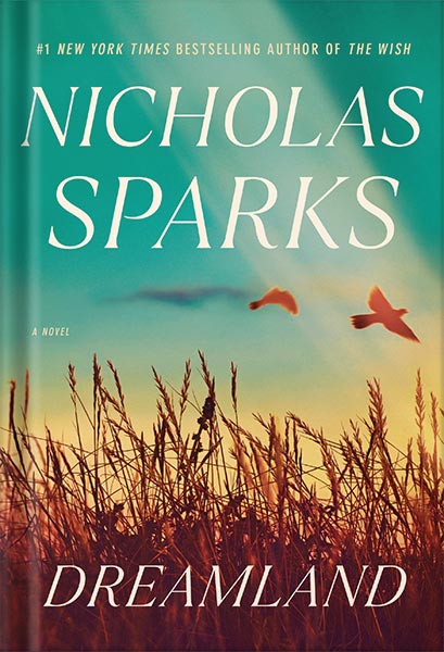225-New-PNG-Version-67 خرید و دانلود نسخه کامل کتاب Dreamland: A Novel by Nicholas Sparks PDF - تصویر 1