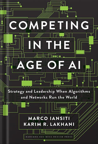 225-New-PNG-Version خرید و دانلود نسخه کامل کتاب Competing in the Age of AI: Strategy and Leadership When Algorithms and Networks Run the World Illustrated Edition by Marco Iansiti PDF - تصویر 1