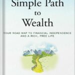 خرید و دانلود نسخه کامل کتاب The Simple Path to Wealth: Your road map to financial independence and a rich, free life by JL Collins PDF