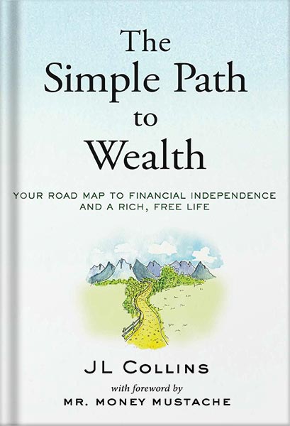 225-New-PNG-Version-7 خرید و دانلود نسخه کامل کتاب The Simple Path to Wealth: Your road map to financial independence and a rich, free life by JL Collins PDF - تصویر 1