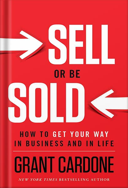 225-New-PNG-Version-7 خرید و دانلود نسخه کامل کتاب Sell or Be Sold: How to Get Your Way in Business and in Life by Grant Cardone PDF - تصویر 1