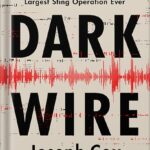 خرید و دانلود نسخه کامل کتاب Dark Wire: The Incredible True Story of the Largest Sting Operation Ever by Joseph Cox PDF