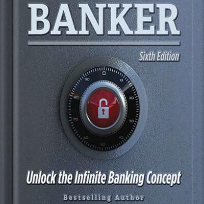 خرید و دانلود نسخه کامل کتاب Becoming Your Own Banker: Unlock the Infinite Banking Concept by R. Nelson Nash PDF