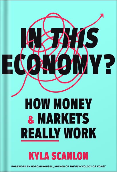225-New-PNG-Version-8 خرید و دانلود نسخه کامل کتاب In This Economy?: How Money & Markets Really Work by Kyla Scanlon PDF - تصویر 1