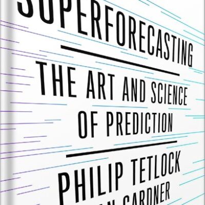 خرید و دانلود نسخه کامل کتاب Superforecasting: The Art and Science of Prediction by Philip E. Tetlock PDF