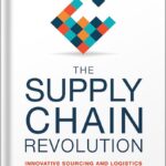 خرید و دانلود نسخه کامل کتاب The Supply Chain Revolution: Innovative Sourcing and Logistics for a Fiercely Competitive World by Suman Sarkar PDF