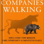 خرید و دانلود نسخه کامل کتاب Dead Companies Walking: How a Hedge Fund Manager Finds Opportunity in Unexpected Places by Scott Fearon PDF