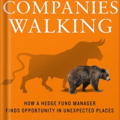 خرید و دانلود نسخه کامل کتاب Dead Companies Walking: How a Hedge Fund Manager Finds Opportunity in Unexpected Places by Scott Fearon PDF