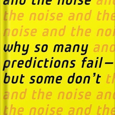 خرید و دانلود نسخه کامل کتاب The Signal and the Noise: Why So Many Predictions Fail-but Some Don’t 1st Edition, by Nate Silver PDF