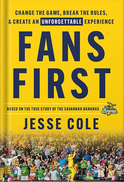 225-New-PNG-Version-copy-10 خرید و دانلود نسخه کامل کتاب Fans First: Change The Game, Break the Rules & Create an Unforgettable Experience by Jesse Cole PDF - تصویر 1