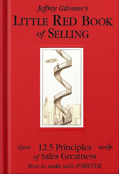 225-New-PNG-Version-copy-11 خرید و دانلود نسخه کامل کتاب Jeffrey Gitomer’s Little Red Book of Selling: 12.5 Principles of Sales Greatness, How to Make Sales FOREVER by Jeffrey Gitomer PDF - تصویر 1