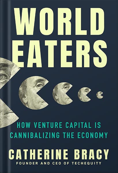 225-New-PNG-Version-copy-15 خرید و دانلود نسخه کامل کتاب World Eaters: How Venture Capital is Cannibalizing the Economy by Catherine Bracy PDF - تصویر 1