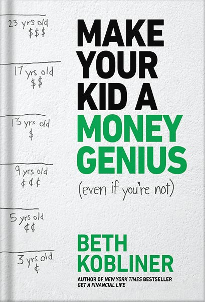225-New-PNG-Version-copy-16 خرید و دانلود نسخه کامل کتاب Make Your Kid A Money Genius (Even If You’re Not): A Parents’ Guide for Kids 3 to 23 by Beth Kobliner PDF - تصویر 1