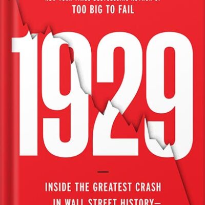 خرید و دانلود نسخه کامل کتاب 1929: Inside the Greatest Crash in Wall Street History–and How It Shattered a Nation by Andrew Ross Sorkin PDF