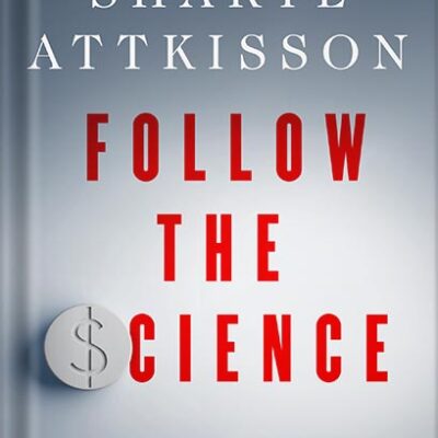 خرید و دانلود نسخه کامل کتاب Follow the Science: How Big Pharma Misleads, Obscures, and Prevails by Sharyl Attkisson PDF