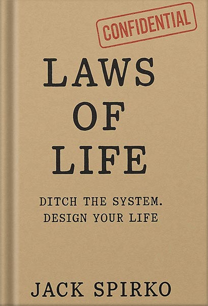 225-New-PNG-Version-copy-2 خرید و دانلود نسخه کامل کتاب Laws of Life: Ditch the System Design Your Life by Jack Spirko PDF - تصویر 1