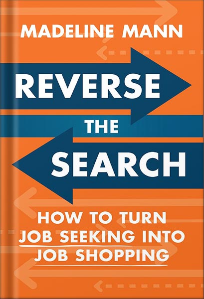 225-New-PNG-Version-copy-20 خرید و دانلود نسخه کامل کتاب Reverse the Search: How to Turn Job Seeking into Job Shopping by Madeline Mann PDF - تصویر 1