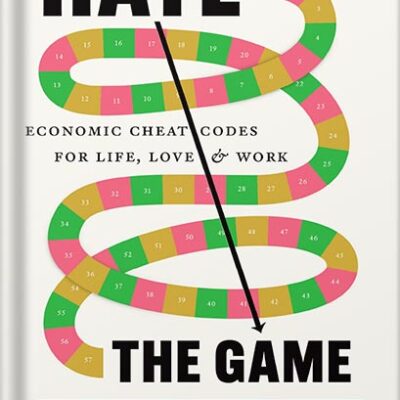 خرید و دانلود نسخه کامل کتاب Hate the Game: Economic Cheat Codes for Life, Love, and Work by Daryl Fairweather PDF