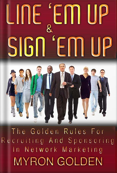 225-New-PNG-Version-copy-22 خرید و دانلود نسخه کامل کتاب Line ‘Em Up And Sign ‘Em Up (The Golden Rules Of Recruiting And Sponsoring In MLM Book 2) by Myron Golden PDF - تصویر 1
