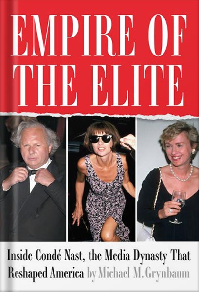 225-New-PNG-Version-copy-26 خرید و دانلود نسخه کامل کتاب Empire of the Elite: Inside Condé Nast, the Media Dynasty That Reshaped America by Michael M. Grynbaum PDF - تصویر 1
