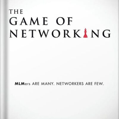 خرید و دانلود نسخه کامل کتاب The Game of Networking: MLMers ARE MANY. NETWORKERS ARE FEW. by Rob Sperry PDF