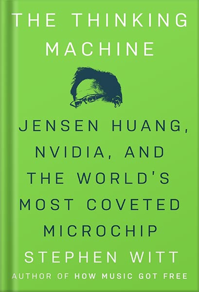 225-New-PNG-Version-copy-29 خرید و دانلود نسخه کامل کتاب The Thinking Machine: Jensen Huang, Nvidia, and the World’s Most Coveted Microchip by Stephen Witt PDF - تصویر 1