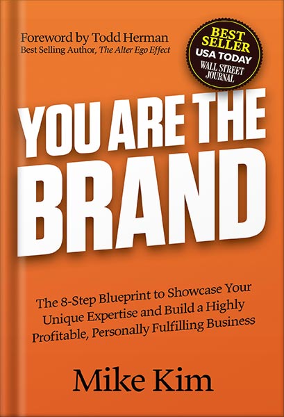 225-New-PNG-Version-copy-3 خرید و دانلود نسخه کامل کتاب You Are The Brand: The 8-Step Blueprint to Showcase Your Unique Expertise and Build a Highly Profitable, Personally Fulfilling Business by Mike Kim PDF - تصویر 1