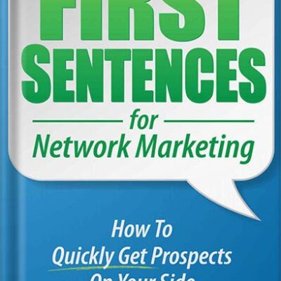 خرید و دانلود نسخه کامل کتاب First Sentences For Network Marketing: How to Quickly Get Prospects on Your Side by Tom “Big Al” Schreiter PDF