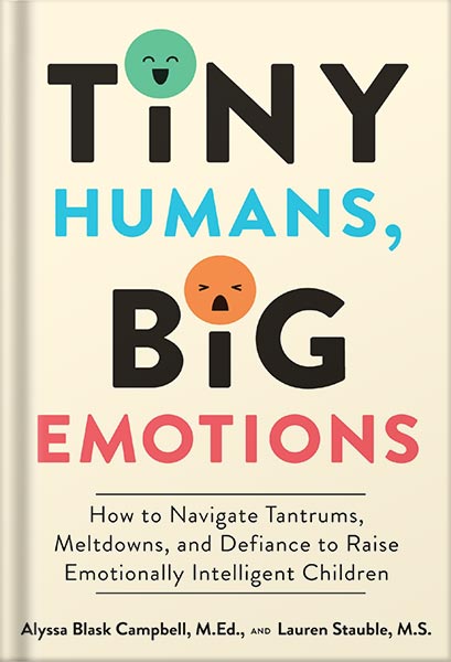 225-New-PNG-Version-copy-30 خرید و دانلود نسخه کامل کتاب Tiny Humans, Big Emotions: How to Navigate Tantrums, Meltdowns, and Defiance to Raise Emotionally Intelligent Children—An Essential Guide for Caregivers of Children from Infancy to Age Eight by Alyssa Blask Campbell PDF - تصویر 1