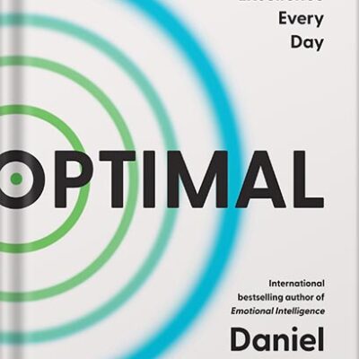 خرید و دانلود نسخه کامل کتاب Optimal: How to Sustain Personal and Organizational Excellence Every Day by Daniel Goleman PDF