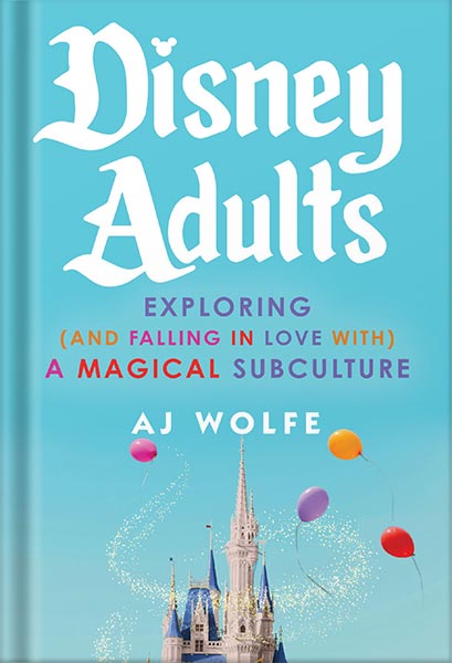 225-New-PNG-Version-copy-31 خرید و دانلود نسخه کامل کتاب Disney Adults: Exploring (And Falling In Love With) A Magical Subculture by AJ Wolfe PDF - تصویر 1