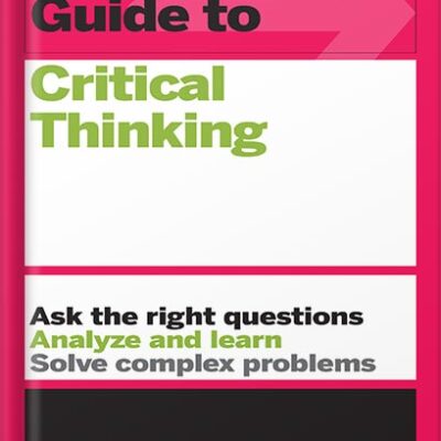 خرید و دانلود نسخه کامل کتاب HBR Guide to Critical Thinking by Harvard Business Review PDF