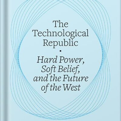خرید و دانلود نسخه کامل کتاب The Technological Republic: Hard Power, Soft Belief, and the Future of the West by Alexander C. Karp PDF