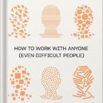 خرید و دانلود نسخه کامل کتاب Getting Along: How to Work with Anyone (Even Difficult People) by Amy Gallo PDF