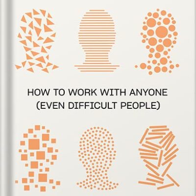 خرید و دانلود نسخه کامل کتاب Getting Along: How to Work with Anyone (Even Difficult People) by Amy Gallo PDF